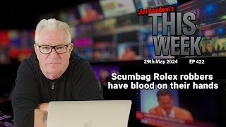 Jim Davidson - Scumbag Rolex robbers have blood on their hands