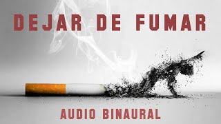 DEJAR DE FUMAR 🚬 | AUDIO BINAURAL PODEROSO