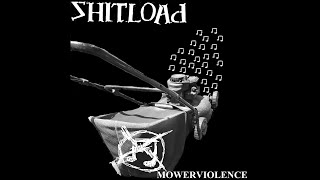 Shitload-Mowerviolence