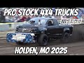 Pro Stock 4x4 Trucks from Holden, MO 2025!