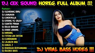 DJ CEK SOUND VIRAL BASS HOREG FULL ALBUM TERBARU 2024 - DJ VIRAL TIKTOK SLENDANG BIRU BONGO BAR BAR