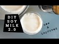 How To Make Soy Milk New Improved Tutorial Mary S Test Kitchen
