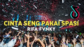 DJ CINTA SENG PAKE SPASI  Rifa Fvnky  REMIX VIRAL TIKTOK‼️ FULL BASS Nwrmxx