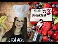 3 Идеи за закуска за училище, лекции или работа #Backtoschool / 3 Healthy Breakfast Ideas for School