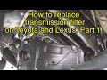 Toyota Transmission filter replacement, Lexus transmission filter replacement, how to change filter