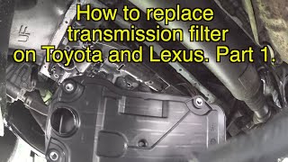 Toyota Transmission filter replacement, Lexus transmission filter replacement, how to change filter