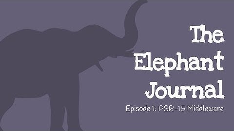 Episode 001 - PSR-15 Middleware