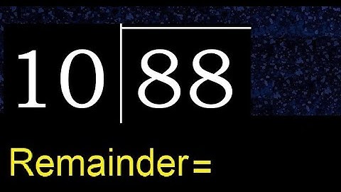 Deel 88 door 10. Rest, quotiënt. Delen met tweecijferige delers. Hoe te delen.