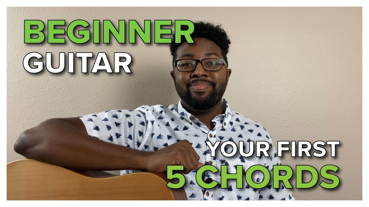 Beginner Guitar - Your First 5 Chords - YouTube