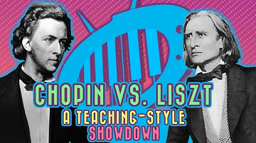 Chopin vs. Liszt: Teaching style showdown