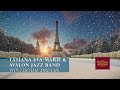 Tatiana Eva-Marie & Avalon Jazz Band – Wintertime Dreams [Full Album Visualizer]