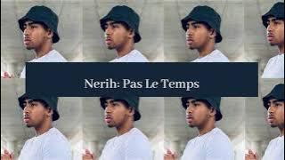 Nerih Pas Le Temps (1 HOUR LOOP)