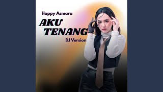 Aku Tenang (DJ Version)
