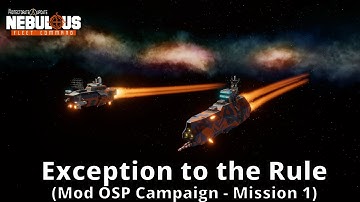 Exception To The Rule OSP Campaign First Mission (No Commentary) | Mod | NEBULOUS: Fleet Command