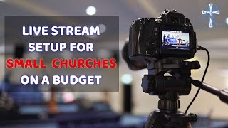 Live Stream Setup For Small Churches (Everything You Need To Get Started) screenshot 2