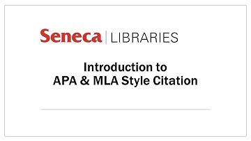 Introduction to APA & MLA Style Citation by Seneca Libraries