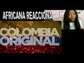 AFRICANA reacciona Las 15 cosas que tiene COLOMBIA y OTROS PAÍSES NO