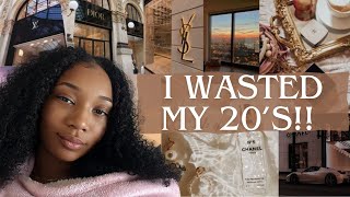I wasted my 20's!!! | 10 lessons I’ve learned