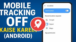 Mobile Tracking OFF Kaise Karein (Android) | Location & Privacy Settings 2025