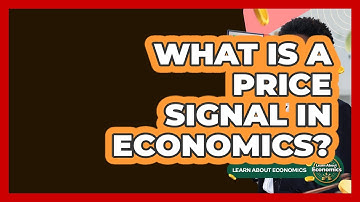 What Is A Price Signal In Economics? - Learn About Economics
