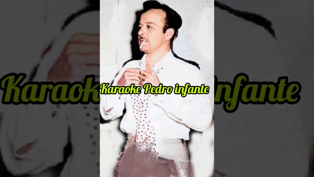 Consejo De Amigo Karaoke Pedro Infante Youtube 
