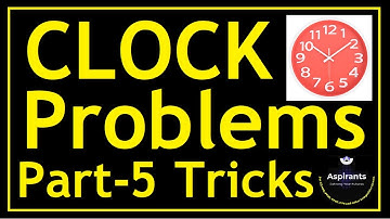 Clock Problems Amazing Tricks | Part 5 | Quantitative Reasoning | Math Part | Aspirants of Future