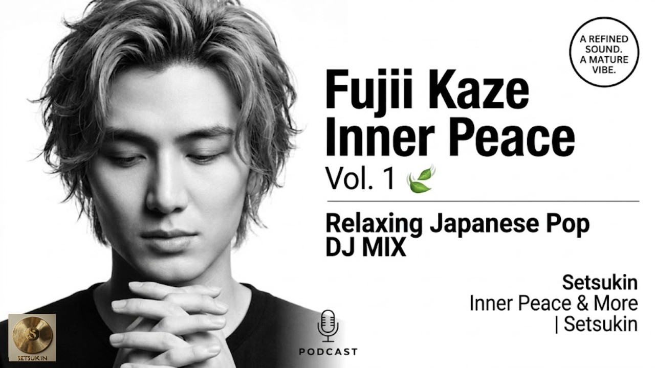 Fujii Kaze Inner Peace Vol.1 🌿 | Relaxing Japanese Pop DJ Mix
