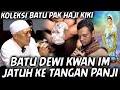 SUDAH 4 TAHUN PANJI TUNGGU ! PAK HAJI KIKI GA NGEBOLEHIN PANJI LEPAS KALUNG DEWI KWAN IM DARI LEHER