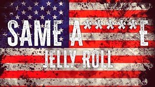 Jelly Roll  - Same A*****E (Lyrics Audio) Ft Jesse Howard Best Country Rapper 🎼💖