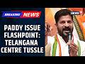 Revanth Reddy Sets June 15 Deadline For Centre To Procure Telangana Paddy And Other Stocks | News18