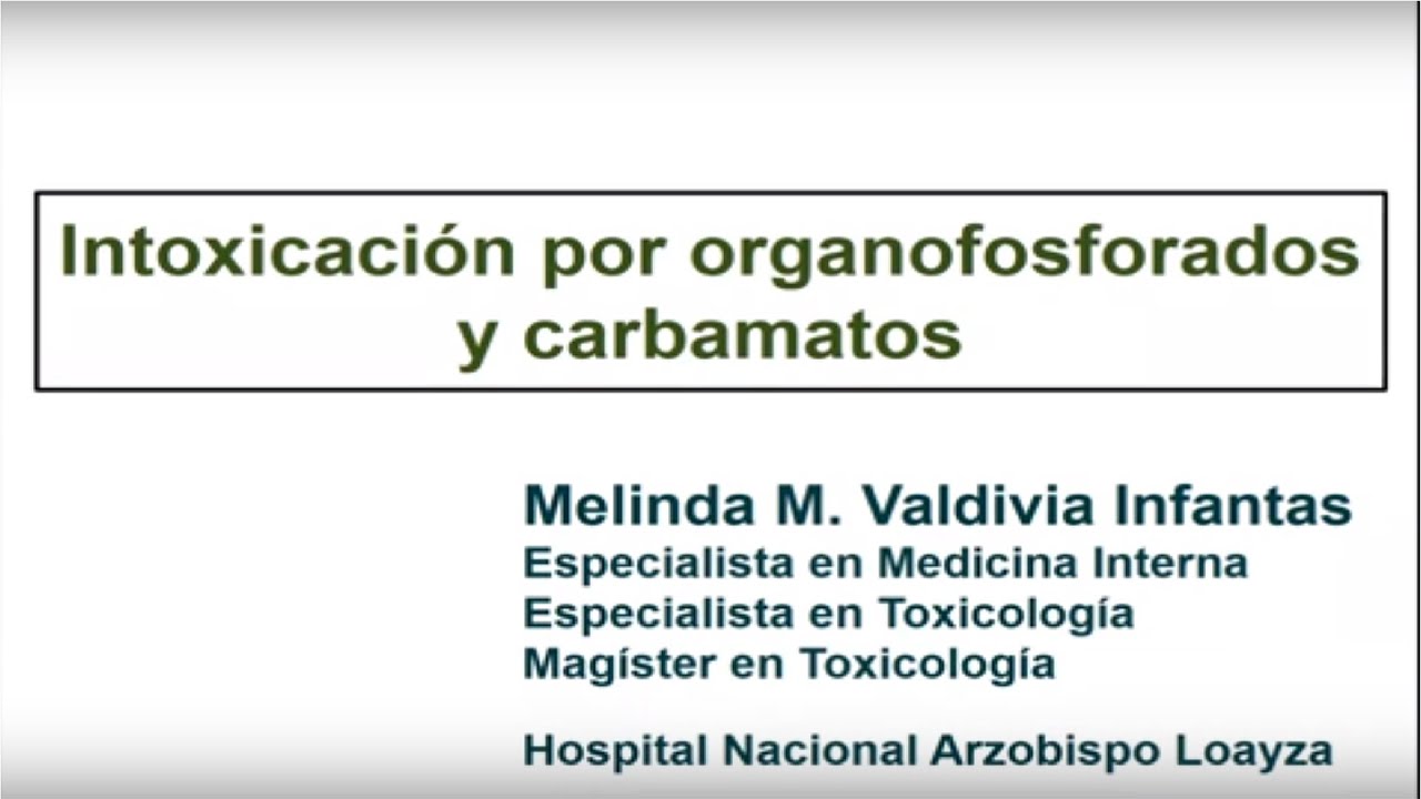 “INTOXICACIÓN POR ORGANOFOSFORADOS Y/CARBAMATOS”