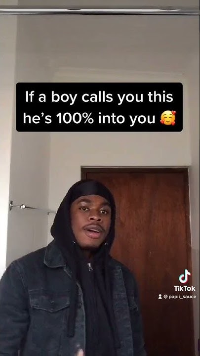 if-a-boy-calls-you-this-he-s-into-you-youtube