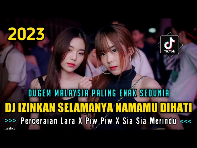 DJ IZINKAN SELAMANYA NAMAMU DIHATI X PERCERAIAN LARA ‼ DUGEM MALAYSIA PALING ENAK SEDUNIA class=