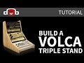 Tutorial: How To Build A Korg Volca Triple Stand