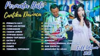 PERMATA HATI | TITEN LAN ENTENI | CUNDAMANI - CANTIKA DAVINCA | FULL ALBUM 2023