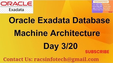 Exadata Database Machine Architectuur Dag 3/20 van Racsinfotech