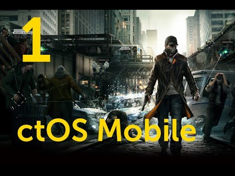 Watch Dogs режим ctOS mobile — Часть 1