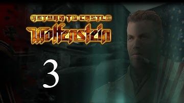 Return to Castle Wolfenstein Full Playthrough - Part 3 (No Commentary)