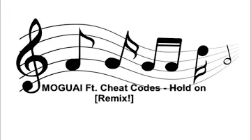 MOGUAI FT. Cheat Codes - Hold On Remix || itsme_juls