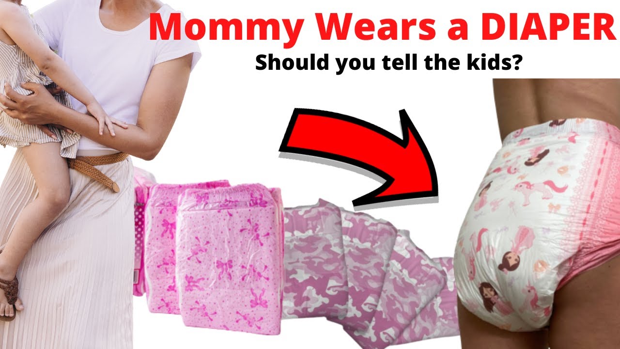 MOMMY Wears A DIAPER Should You Tell the Kids? 