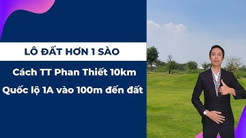 Lô đất hơn 1 sào cách trung tâm Phan Thiết chỉ 10km, từ quốc lộ 1A đi vào 100m đến đất