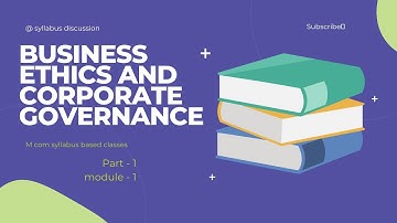 Business ethics and corporate governance ( part - 1 ) / mcom syllabus oriented class.