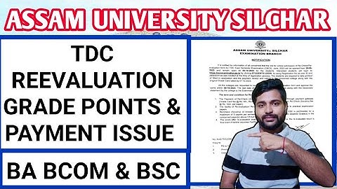 TDC Reevaluation Grade points & Payment issue | BA Bcom & Bsc | Assam University | Pranoy Roy