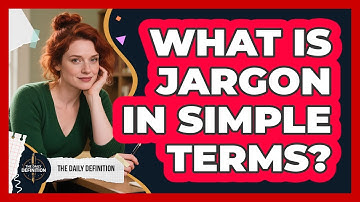 What Is Jargon In Simple Terms? - The Daily Definition