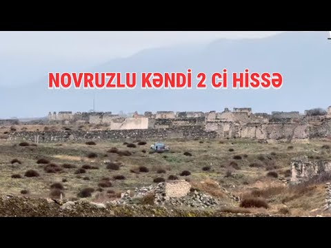 Novruzlu kəndimi ziyarət etdim 30 il sonra “AĞDAM”