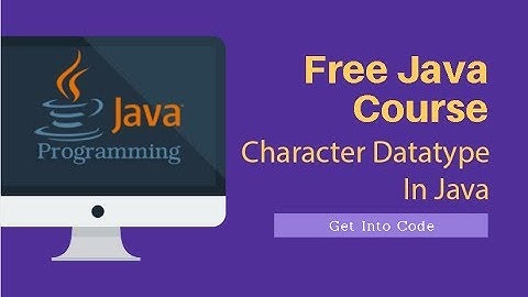 Character Datatype in Java| getintocode.blogspot.com