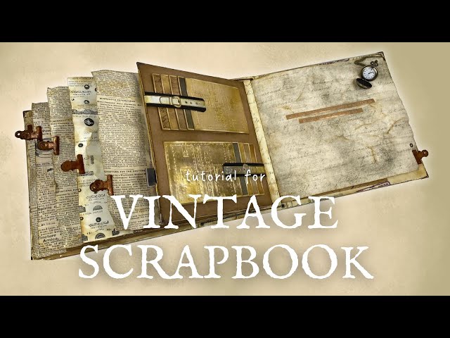 Vintage Scrapbook - Tutorial 