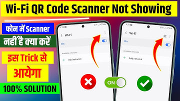 WiFi Scanner Nahi Aa Raha Hai | Phone Me WiFi QR Code Scanner Option Nahi Hai To Kaise Connect Kare