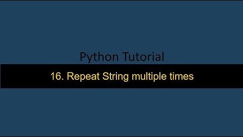 16  Repeat a String in Python