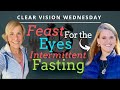 Feast for the eyes exploring intermittent fastings impact on vision and health with gin stephens